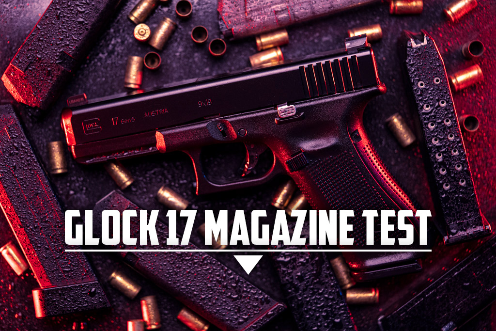 glock 17 magazine test