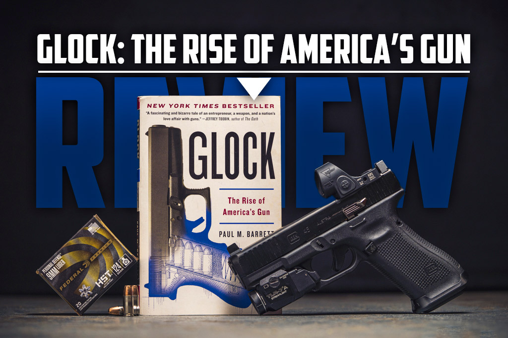Glock: The Rise of America’s Gun