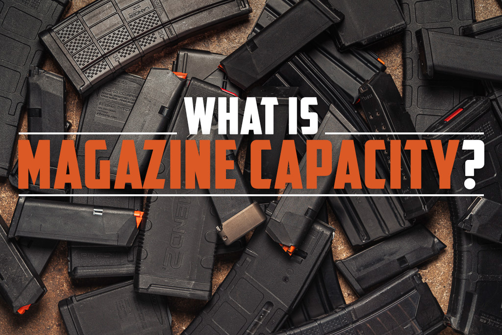 Magazine Capacity